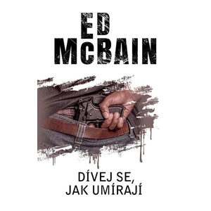 Dívej se, jak umírají - Ed McBain