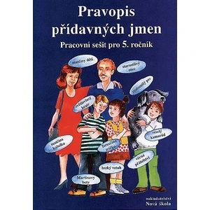 Pravopis přídavných jmen – pracovní sešit pro 5. ročník - Naděžda Bohmová