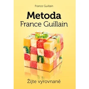 Metoda France Guillain – Žijte vyrovnaně - France Gullain