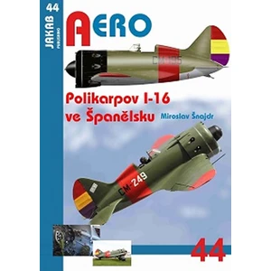 Polikarpov I-16 ve Španělsku - Miroslav Šnajdr