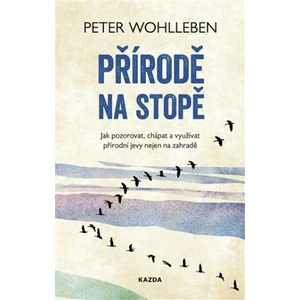 Přírodě na stopě - Peter Wohlleben