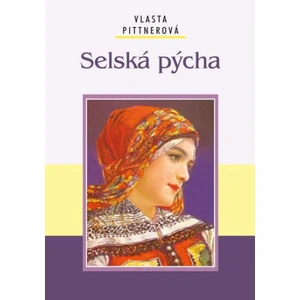 Selská pýcha - Vlasta Pittnerová