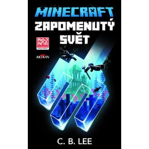 Minecraft - Zapomenutý svět - C. B. Lee