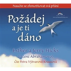 Požádej a je ti dáno - Jerry Hicks, Ester a Jerry Hicks - audiokniha