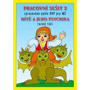 Pracovní sešit MŠ 2 - Dítě a jeho psychika [Sešity]