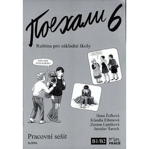 Pojechali 6 - Pracovní sešit - Hana Žofková, Zuzana Liptáková, Klaudia Eibenová