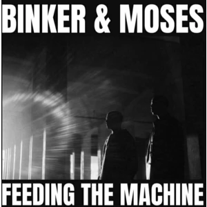Binker and Moses Feeding The Machine (LP)