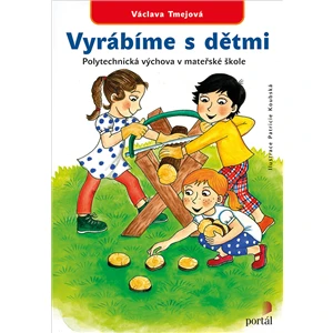 Vyrábíme s dětmi - Václava Tmejová