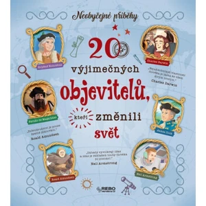 20 výjimečných objevitelů, kteří změnili svět