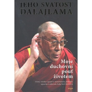 Moje duchovní pouť životem - Jeho Svatost Dalajláma