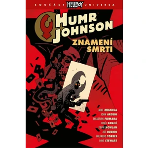 Humr Johnson 3 - Znamení smrti - Mignola Mike, Arcudi John,