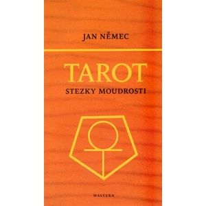 Tarot - stezky moudrosti - Němec Jan
