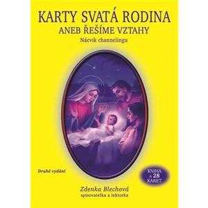 Karty svatá rodina -- aneb řešíme vztahy - Blechová Zdenka