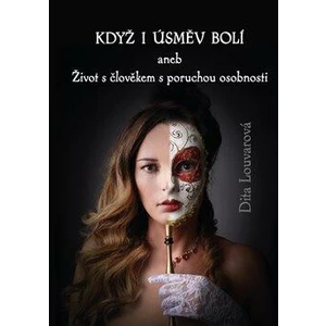 Když i úsměv bolí - Dita Louvarová