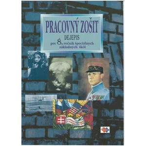 Dejepis Pracovný zošit pre 8. ročník špeciálnych základných škôl