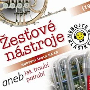 Nebojte se klasiky! 19 Žesťové nástroje aneb Jak troubí potrubí [Audio-kniha ke stažení]