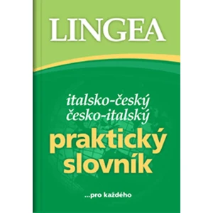 Italsko-český česko-italský praktický slovník -- ... pro každého