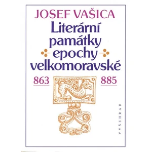 Literární památky epochy velkomoravské - Vašica Josef [E-kniha]