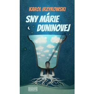 Sny Márie Duninovej - Karol Irzykowski
