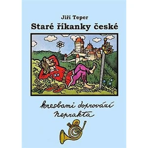 Staré říkanky české - Teper Jiří