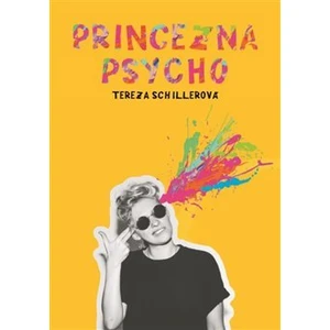 Princezna Psycho - Tereza Schillerová