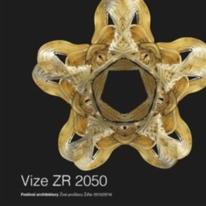 Vize ZR 2050 -- Festival architektury Živé proStory Žďár 2015/2016