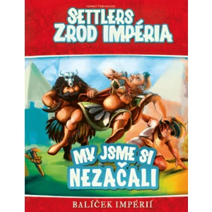 Settlers: Zrod impéria - My jsme si nezačali