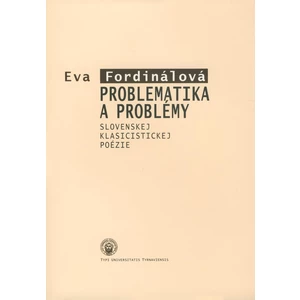 Problematika a problémy slovenskej klasicistickej poézie