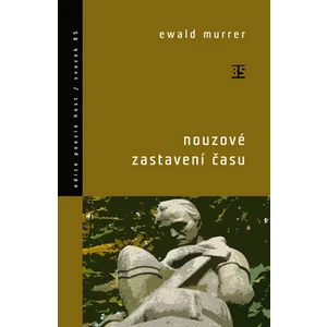 Nouzové zastavení času - Ewald Murrer