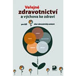 Veřejné zdravotnictví a výchova ke zdraví - Strejčková, Novotná, Uhrová