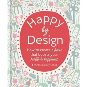 Happy by Design - Victoria Harrisonová