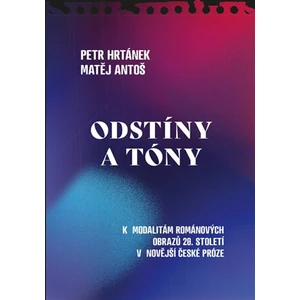 Odstíny a tóny - Petr Hrtánek, Matěj Antoš