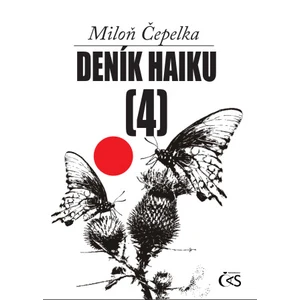 Deník haiku 4 - Miloň Čepelka