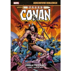 Archivní kolekce Barbar Conan 1 - Conan přichází - Roy Thomas