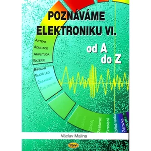 Poznáváme elektroniku VI - Václav Malina