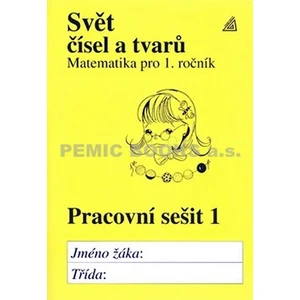 Svět čísel a tvarů Pracovní sešit 1 -- Matematika pro 1. ročník