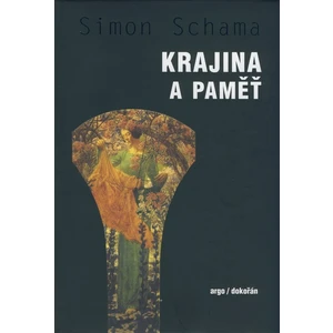 Krajina a paměť - Simon Schama