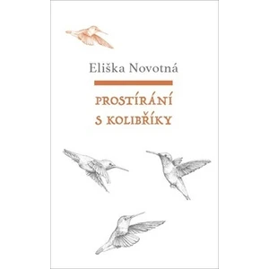 Prostírání s kolibříky - Eliška Novotná