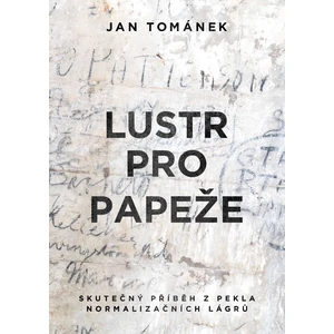 Lustr pro papeže - Tománek Jan