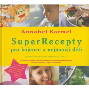 SuperRecepty pro kojence a nejmenší děti - Karmel Annabel