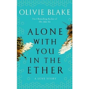 Alone With You in the Ether - Olivie Blake