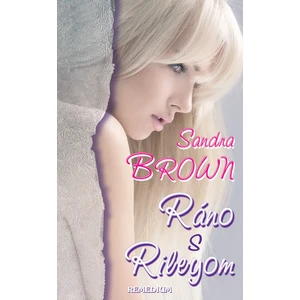 Ráno s Rileyom - Sandra Brown