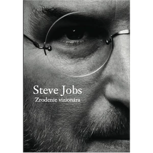 Steve Jobs Zrodenie vizionára - Schlender Brent, Tetzeli Rick