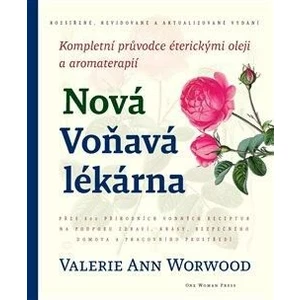 Nová Voňavá lékárna - Worwood Valerie Ann