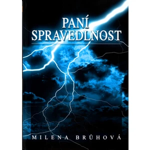 Paní Spravedlnost - Brůhová Milena, Brůhová Stanislava