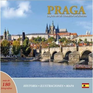 Praga: La joya en el corazón de Europa (španělsky) - Ivan Henn