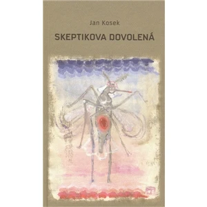 Skeptikova dovolená - Kosek Jan