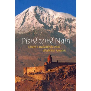 Písně země Nairi -- Lidové a trubadúrské písně středověké Arménie