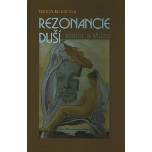Rezonancie duší - Jakubcová Danica