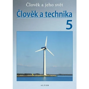 Člověk a technika 5 - Kolektiv autorů